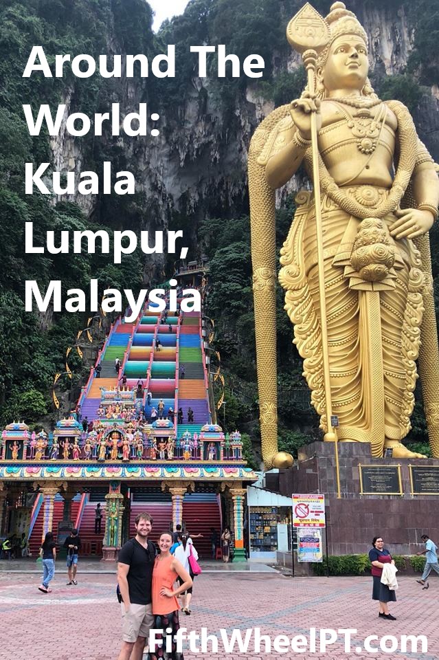 Around The World Trip: Kuala Lumpur,&nbsp;Malaysia
