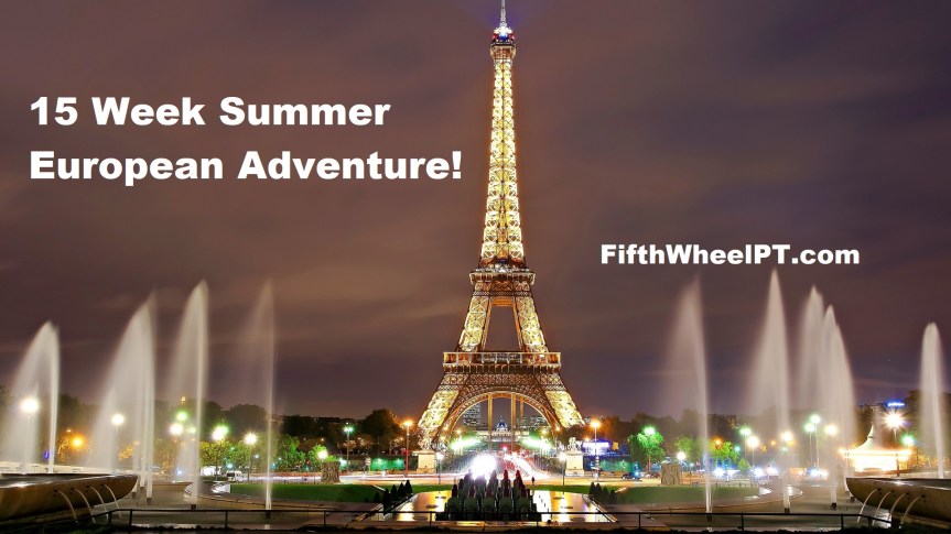15 Week Summer European Adventure in&nbsp;2019!
