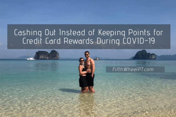 Cashing Out Instead of Keeping Points for Credit Card Rewards during&nbsp;COVID-19
